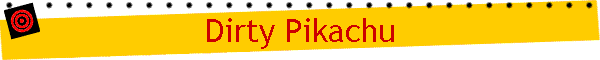 Dirty Pikachu